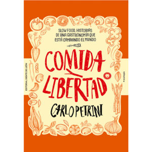 eBook: Comida y libertad (Carlo Petrini). Editorial Diente León