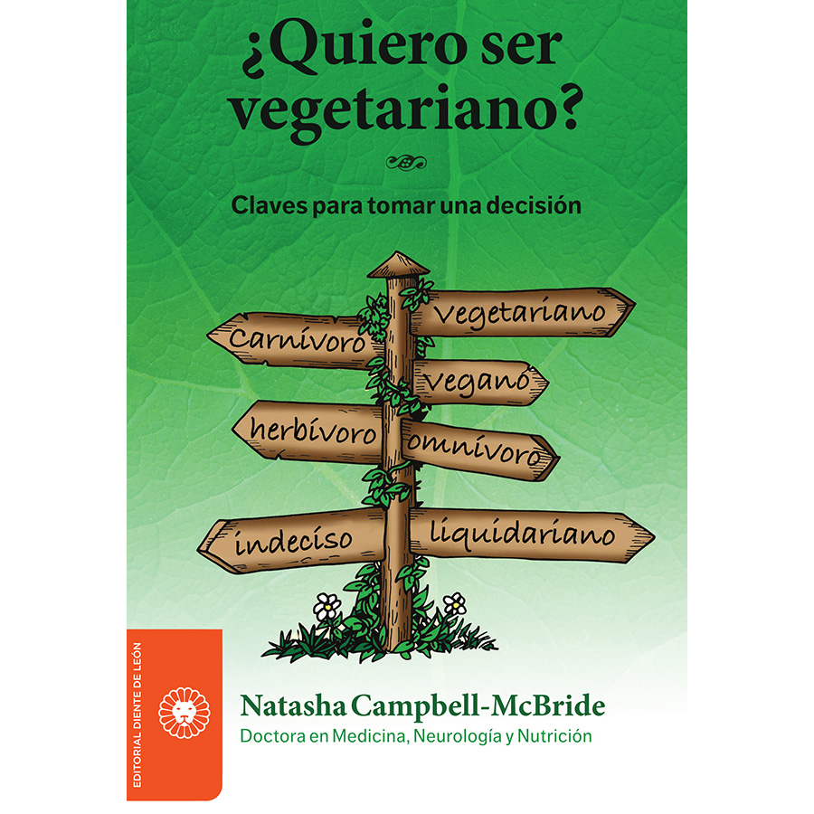 caratula-quiero-ser-vegetariano-diente-de-leon eBook: ¿Quiero ser vegetariano? (Natasha Campbell-McBride). Editorial Diente de León